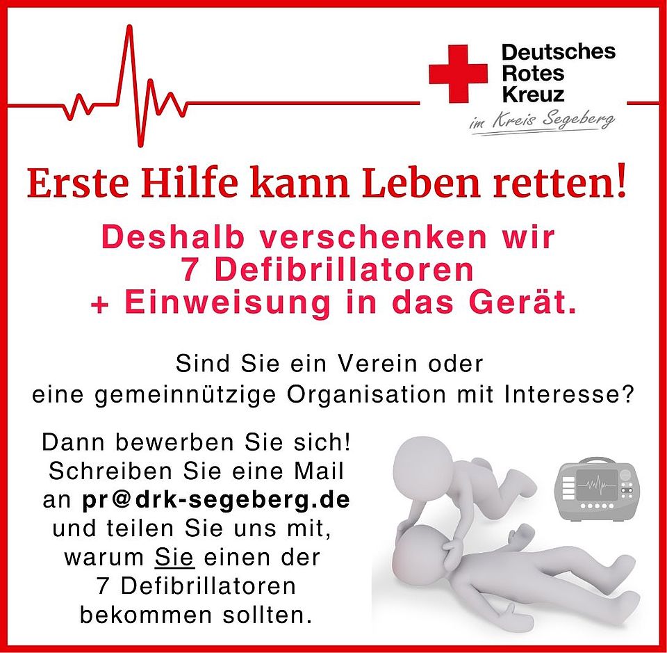 Abbildung zweier Personen, bei der einer einen Defibrillator ansetzt. "Erste Hilfe kann Leben Retten! Deshalb verschenken wir 7 Defibrillatoren + Einweisung in das Gerät. Sind Sie ein Verein oder eine gemeinnützige Organisation? Bewerben Sie sich mit einer Mail an pe@drk-segeberg.de".